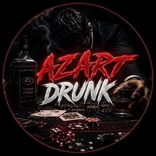 azart || drunk