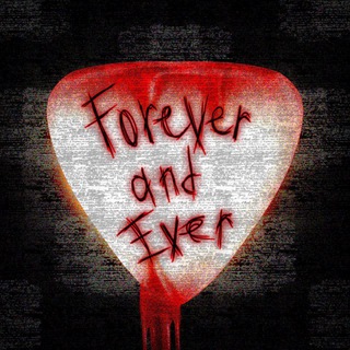 🎸-Forever and Ever-🎤