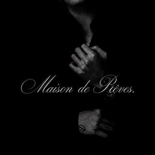 Maison de Rêves. ᶜʰ