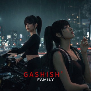 GaSHISH’ family